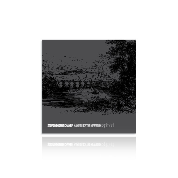 Screaming For Change/Naked Like The Newborn – “Split” CD